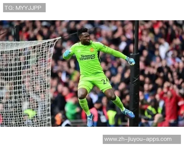 阿莫林向奥纳纳发出警告夏窗或引进新门将曼联多名球员需证明自己才能留队